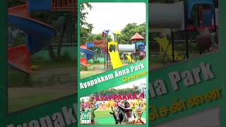 Ayapakkam Anna Park  அயப்பாக்கம் அண்ணா பூங்கா AyapakkamPark [upl. by Esther]