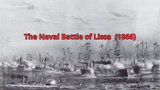 The Naval Battle of Lissa 1866 [upl. by Block]