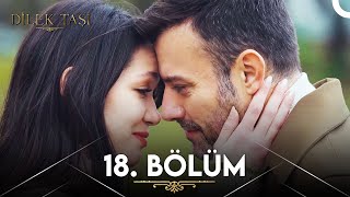 Dilek Taşı 18 Bölüm [upl. by Amolap]