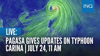 LIVE Pagasa gives updates on Typhoon Carina  July 24 11 AM [upl. by Askari]