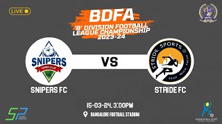 SNIPERS FC vs STRIDE FC  BDFA  B Division Football League Championship 202324 [upl. by Abbey]