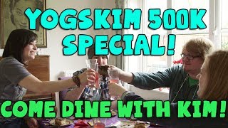 YOGSKIM 500k Subscriber Special Come Dine with Kim [upl. by Ahsote]