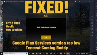 Google Play Services version too low Tencent Gaming Buddy Fix [upl. by Waverly]