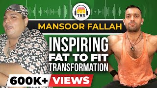 Best Fat To Fit Transformation Story  Mansoor Fallah  The Ranveer Show [upl. by Alyhs943]