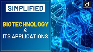 Biotechnology and its Applications Part 01  Simplified  Drishti IAS English [upl. by Fisk]