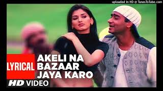 Akeli Na Bazaar Jaya Karo Lyrical Video  Major Saab  Udit Narayan  Ajay Devgn Sonali Bendre4U [upl. by Neved]