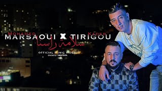 Mohamed Marsaoui X Kader Tirigou Slamet Rasna سلامة راسنا Ft Tchikou © Succès 2025 Clipe officiel [upl. by Eitsirhc943]