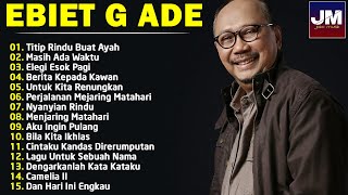 Ebiet G Ade Lagu POP Nostalgia Lawas Indonesia Terbaik  Titip Rindu Buat Ayah [upl. by Hanfurd]