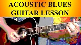 ACOUSTIC BLUES GUITAR LESSON COMBINING LICKS RIFFS amp CHORDS [upl. by Helas37]