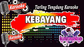 KEBAYANG  KARAOKE  TARLING TENGDUNG [upl. by Aysa751]