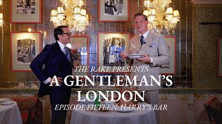 A Gentlemans London Episode Fifteen Harrys Bar [upl. by Ahsemit722]