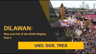 Dilawan Rise and Fall of the EDSA Regime Part 3  Uno Dos Tres [upl. by Warp199]