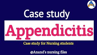 Case study on AppendicitisAppendicitis Case study for Nursing [upl. by Onilatac75]