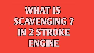 What is scavenging in marine two stroke diesel engine [upl. by Rik]