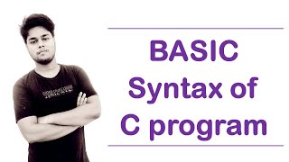 Basic Syntax of C Program [upl. by Agle]