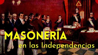 La Masonería El factor clave en la lucha por la independencia en América [upl. by Ahtilat]