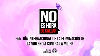 25N  Día Internacional de la Eliminación de la Violencia contra la Mujer [upl. by Dajma]