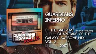 Guardians Inferno  The Sneepers Guardians of the Galaxy Vol 2 Official Soundtrack [upl. by Olodort]