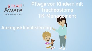 Pflege von Kindern mit Tracheostoma Atemgasklimatisierung  Kinderkrankenpflege  smartAware [upl. by Nnaecyoj]