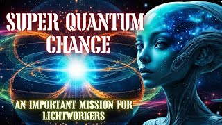 Super quantum change will occur due to cosmic energy [upl. by Fleming602]