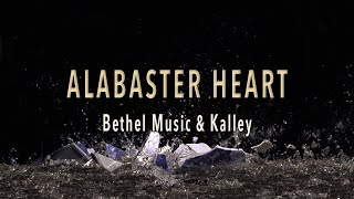 Alabaster Heart Live  Bethel Music amp Kalley  Lyric Video [upl. by Neelat]