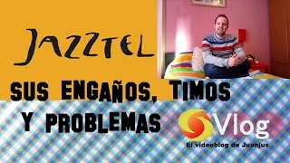 Jazztel sus engaños timos y problemas [upl. by Bathsheb]