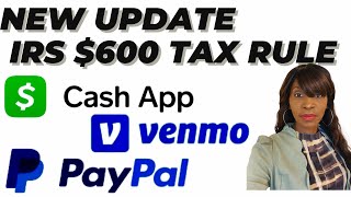 NEW IRS 600 TAX RULE FOR PAYPAL CASH APP VENMOIRS 1099K FORM 2024 [upl. by Darach446]