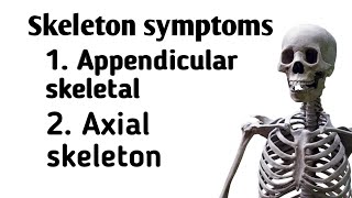 Skeleton Skeleton System Appendicular Skeletal and Axial Skeletal [upl. by Adnoek]