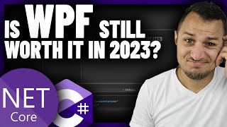 Is LEARNING WPF still WORTH it in 2023 [upl. by Tenner]