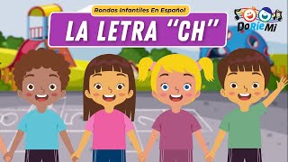 Aprendamos La Letra quotCHquot  Canciones Educativas Para Niños En Español  Música Doriemi [upl. by Agan]