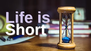 Life is Short  Motivational Poems [upl. by Langley7]