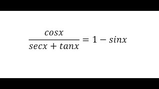 Trigonometry Help Prove cosxsecxtanx1sinx [upl. by Hsur]