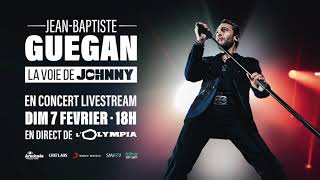 JeanBaptiste Guegan  La voie de Johnny en concert livestream depuis lOlympia le 7 février 2021 [upl. by Mcloughlin]