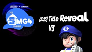 The SMG4 Movie 2025 Title Reveal V3 JayAndSonicYT [upl. by Ifill]