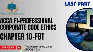 ACCA F1CHAPTER 10 LAST PARTCORPORATE CODE OF EITHICS THE ACCOUNTANCY UNION kaplan education [upl. by Neirbo]