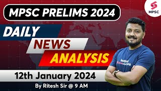 MPSC Current Affairs  12th January 2024  MPSC Rajyaseva amp Combine Group BC Prelims 2024  Ritesh [upl. by Ecnav522]