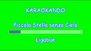 Karaoke Italiano  Piccola Stella senza Cielo  Luciano Ligabue  Testo [upl. by Eelrehpotsirhc870]