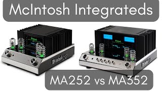 How to Pick a McIntosh Integrated Amp  MA252 vs MA352 [upl. by Yorle]