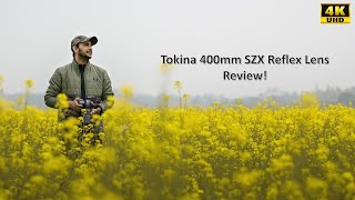 Tokina 400mm Reflex Lens Review  Budget TeleLens for Sony  Nikon Canon  Fujifilm Camera [upl. by Papotto]