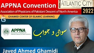 APPNA Convention 2022  Questions amp Answers Session with Javed Ahmed Ghamidi [upl. by Acired]