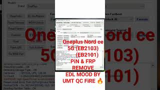 OnePlus NORD CE 5G EB2103 EB2101 HARD RESET amp FRP REMOVE EDL MOOD BY UMT QC FiRE 🔥🔥🔥 [upl. by Brigitte]