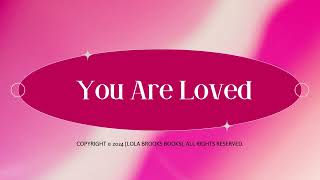 You Are Loved [upl. by Drape]