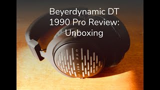 Beyerdynamic DT 1990 Pro Review Unboxing [upl. by Notlit854]