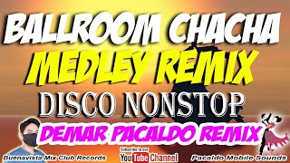 BALLROOM CHACHA MEDLEY REMIX ft DEMAR PACALDO  Young Love Chacha ChaCha medley Instrumental Remix [upl. by Pepper]