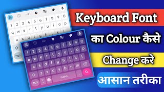 How to change keyboard font color  Keyboard Font Ka Colour Kaise Change Kare✅ [upl. by Dollie]