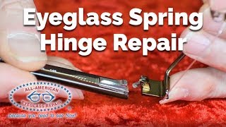 How to Repair Broken Eyeglass Spring Hinges  All American Eyeglass Repair [upl. by Burton]