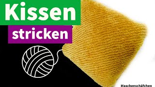 Kissen stricken  Strickkissen mit Reißverschluss  Maschenschäfchen [upl. by Kerk483]