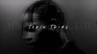 Travis Scott TOPIA TWINS  slowed  reverb [upl. by Shaddock]