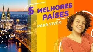 Os 5 melhores países para se viver segundo o IDH Índice de Desenvolvimento Humano [upl. by Fisch]