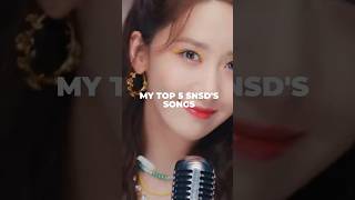 MY TOP 5 SNSDS SONGS kpop fypシ fypkpop fyp shortvideo shorts snsd girlsgeneration [upl. by Watson792]